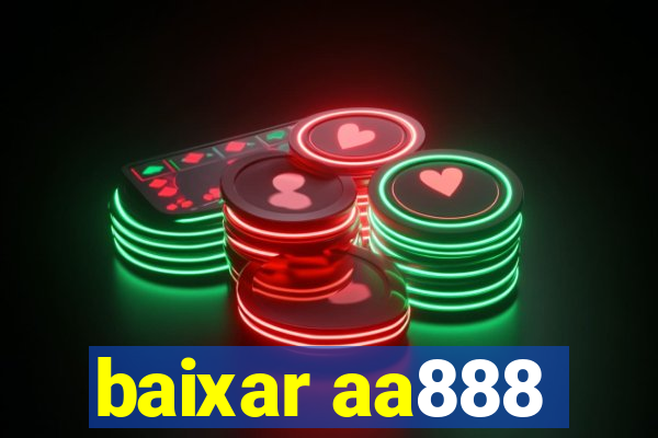 baixar aa888